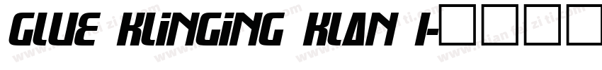 Glue Klinging Klan I字体转换